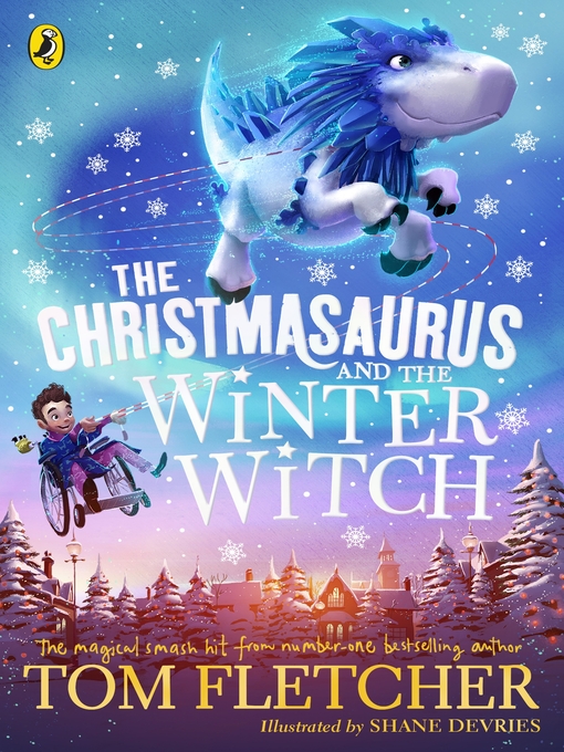 Title details for The Christmasaurus and the Winter Witch by Tom Fletcher - Available